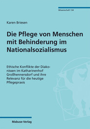 Die Pflege von Menschen mit Behinderung im Nationalsozialismus